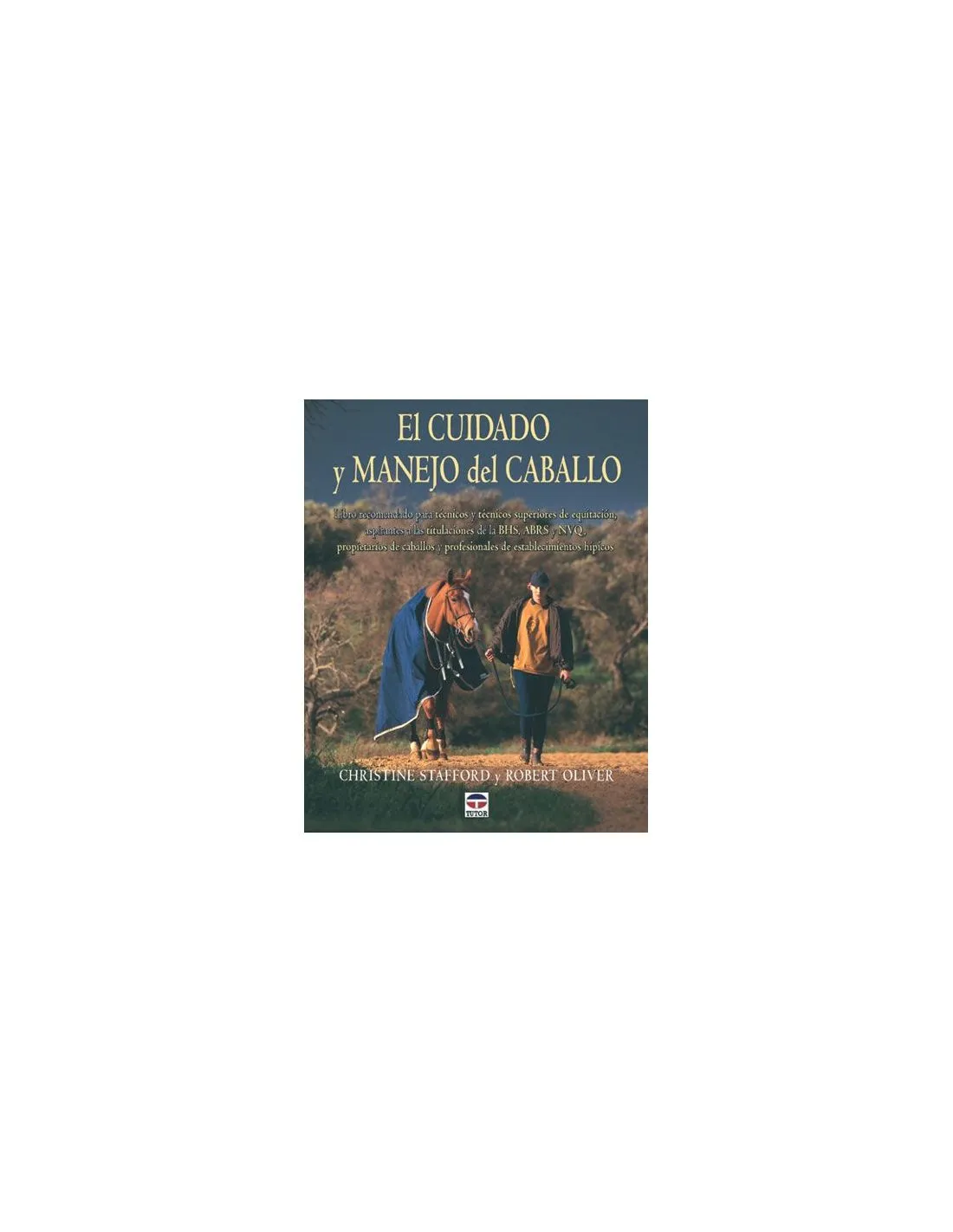 Libro El Cuidado y manejo del caballo