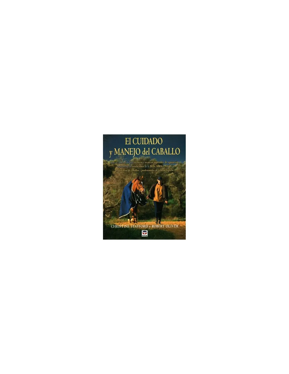 Libro: El Cuidado y Manejo del Caballo(Tutor)